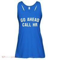 Go Ahead Call Hr! Joking Fun Hr Ladies Essential Flowy Tank thumb 0