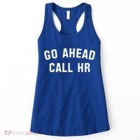 Go Ahead Call Hr! Joking Fun Hr Women's Tank Top thumb 0