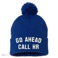 Go Ahead Call Hr! Joking Fun Hr Pom Pom 12in Knit Beanie thumb 0