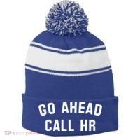 Go Ahead Call Hr! Joking Fun Hr Stripe Pom Pom Beanie thumb 0