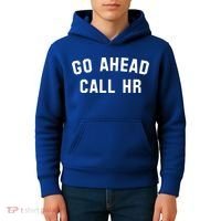 Go Ahead Call Hr! Joking Fun Hr Kids Hoodie thumb 4