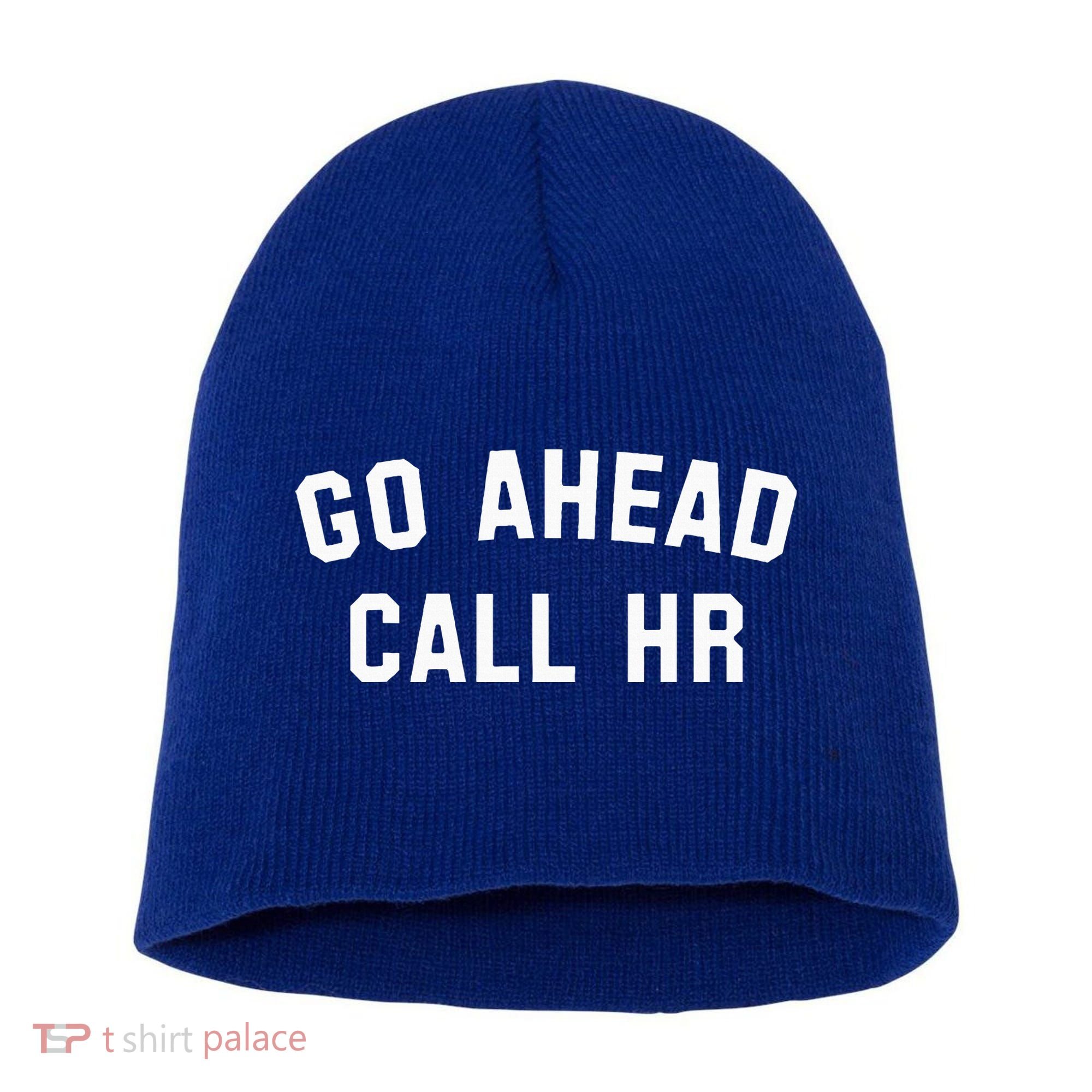Go Ahead Call Hr! Joking Fun Hr Short Acrylic Beanie