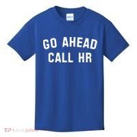 Go Ahead Call Hr! Joking Fun Hr Kids T-Shirt thumb 0