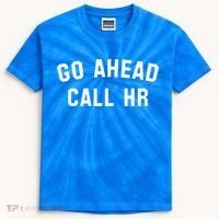 Go Ahead Call Hr! Joking Fun Hr Kids Tie-Dye T-Shirt thumb 0