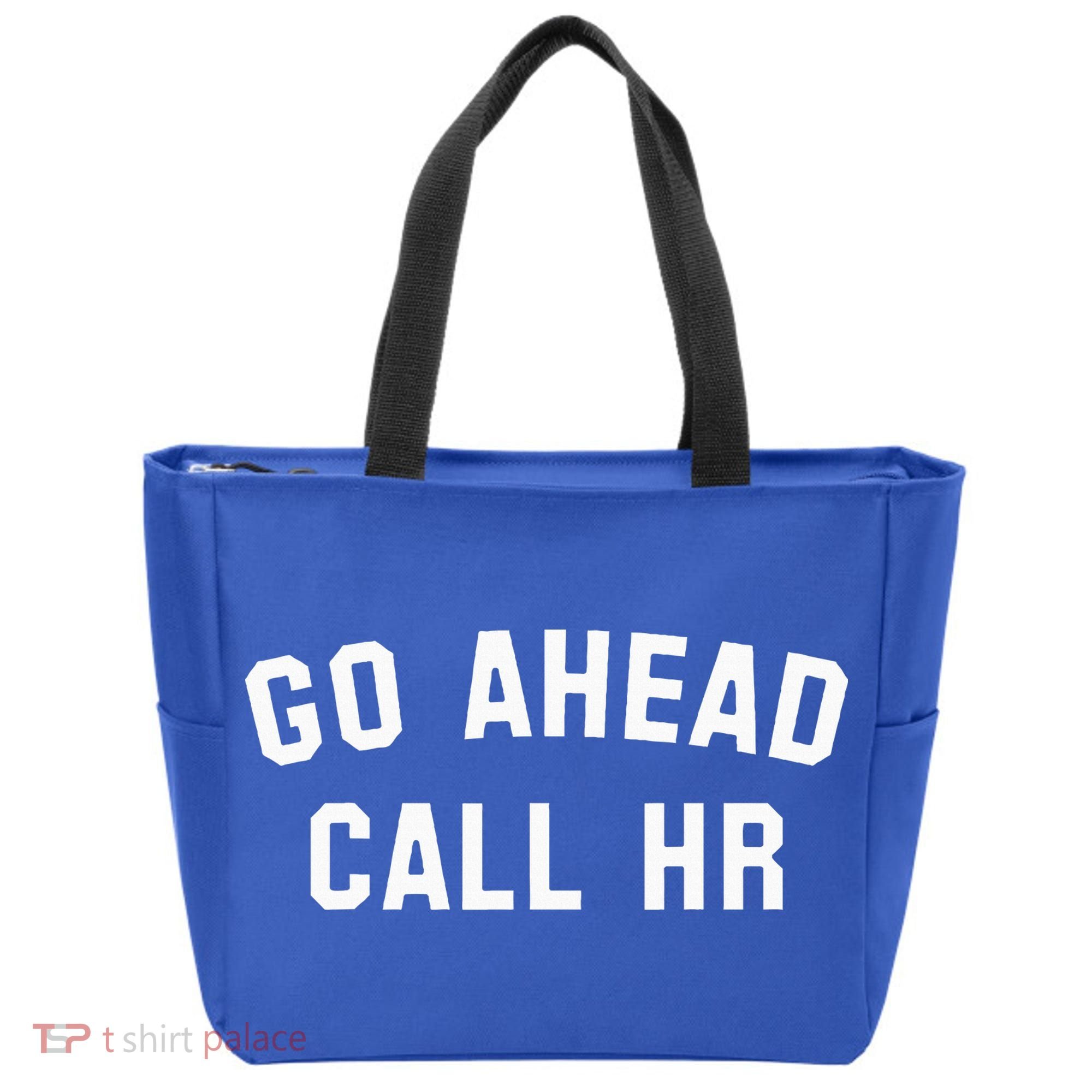 Go Ahead Call Hr! Joking Fun Hr Tote Bag