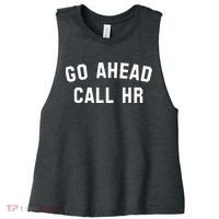 Go Ahead Call Hr! Joking Fun Hr Women's Racerback Cropped Tank thumb 0