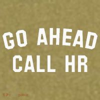 Go Ahead Call Hr! Joking Fun Hr Garment-Dyed Women's Muscle Tee thumb 6