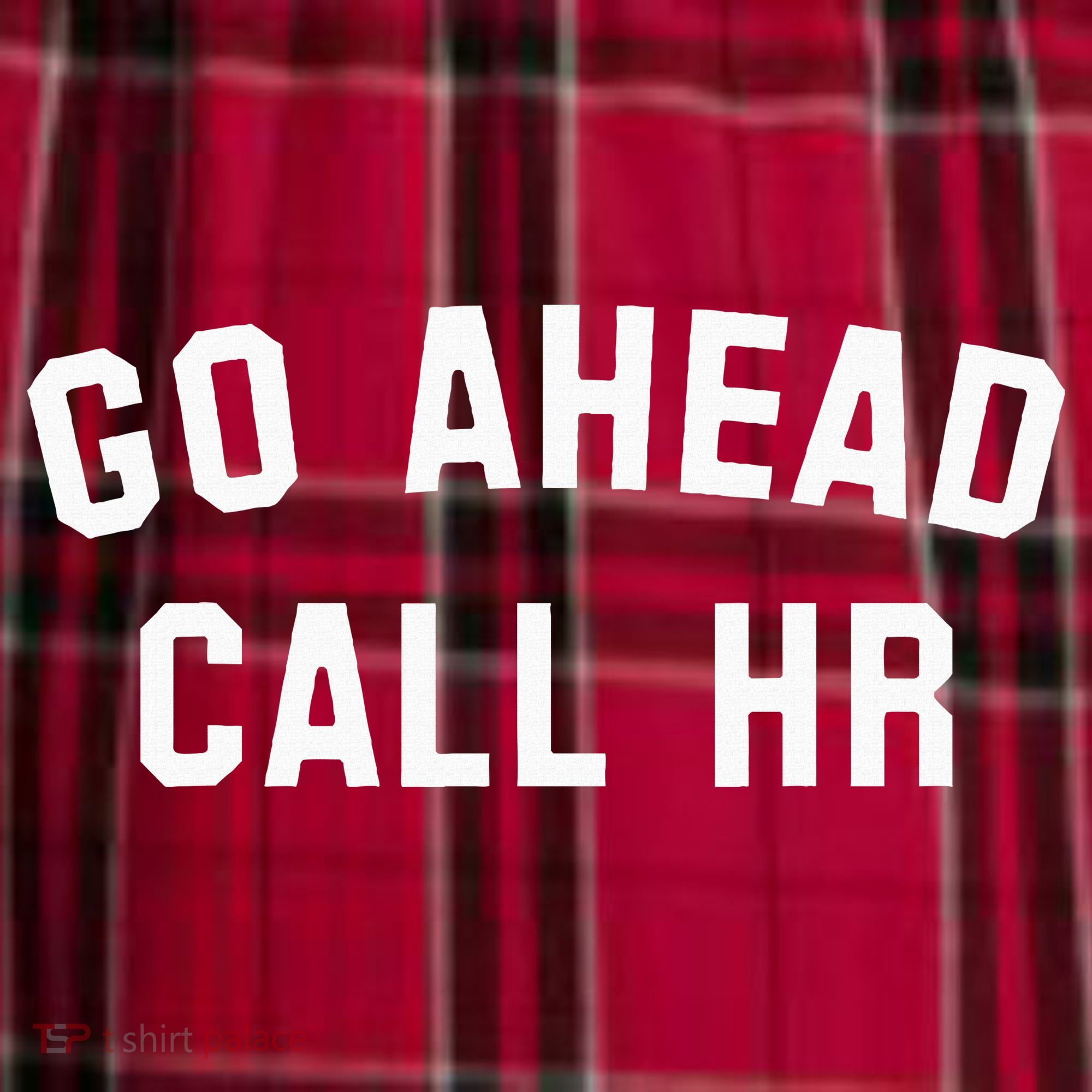 Go Ahead Call Hr! Joking Fun Hr Women's Flannel Plaid Pajama Pants