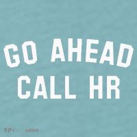 Go Ahead Call Hr! Joking Fun Hr Sueded Cloud Jersey T-Shirt thumb 2
