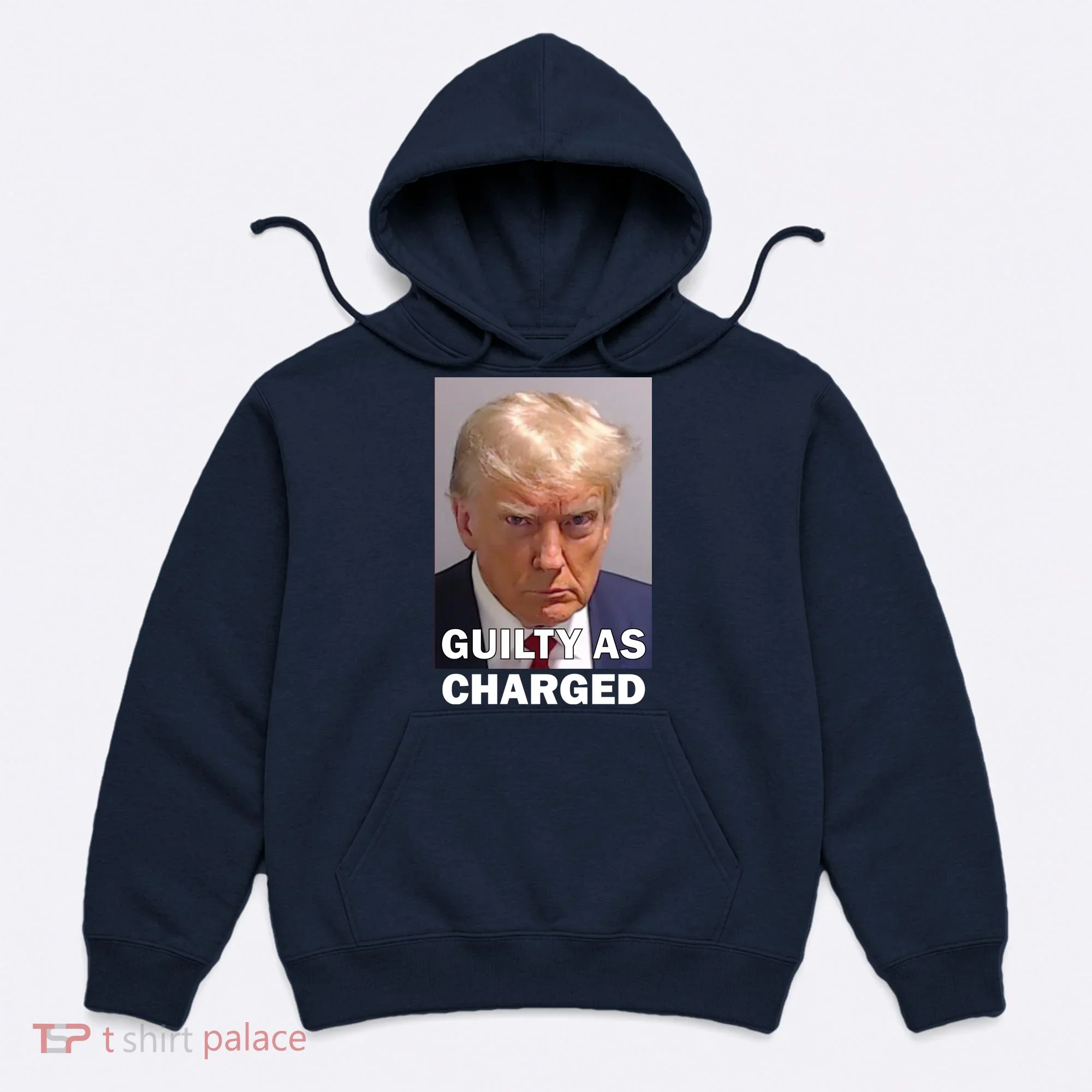 Guilty As Charge Trump Mugshot Hoodie