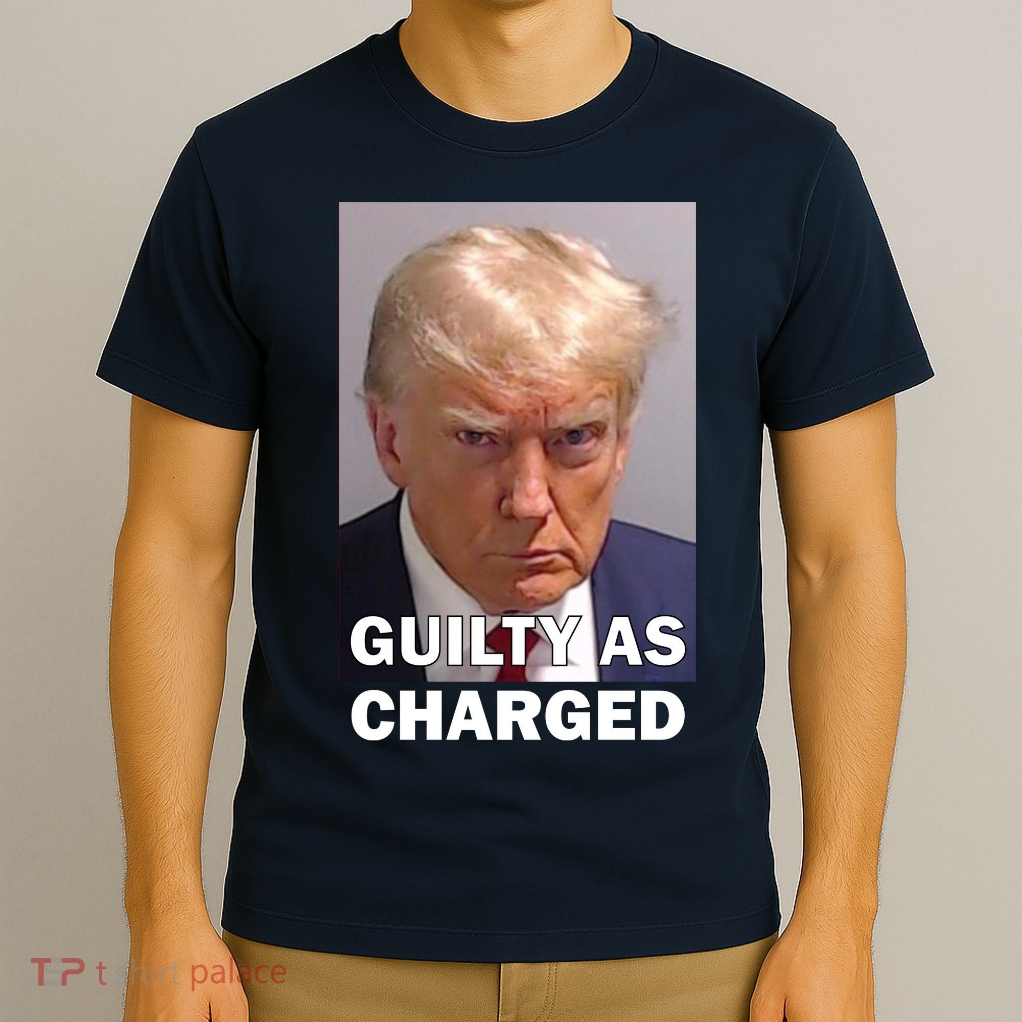 Guilty As Charge Trump Mugshot T-Shirt
