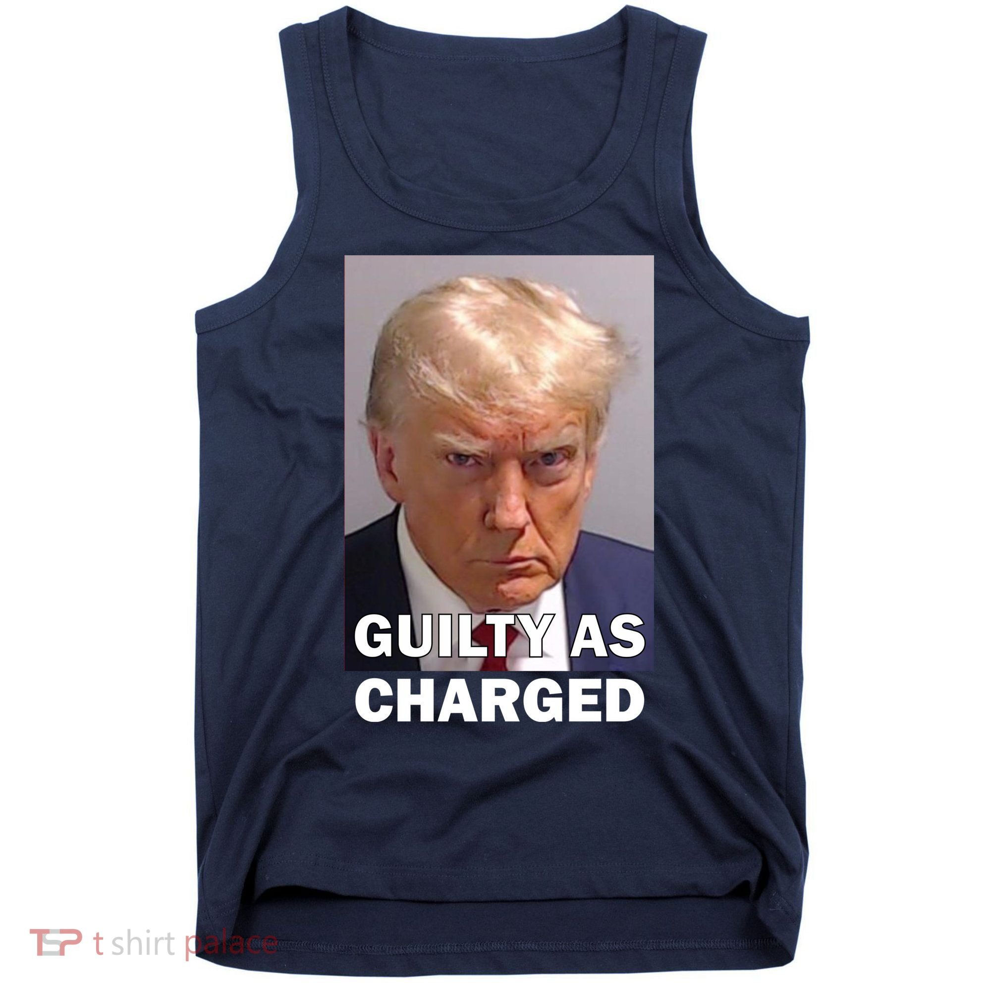 Guilty As Charge Trump Mugshot Tank Top