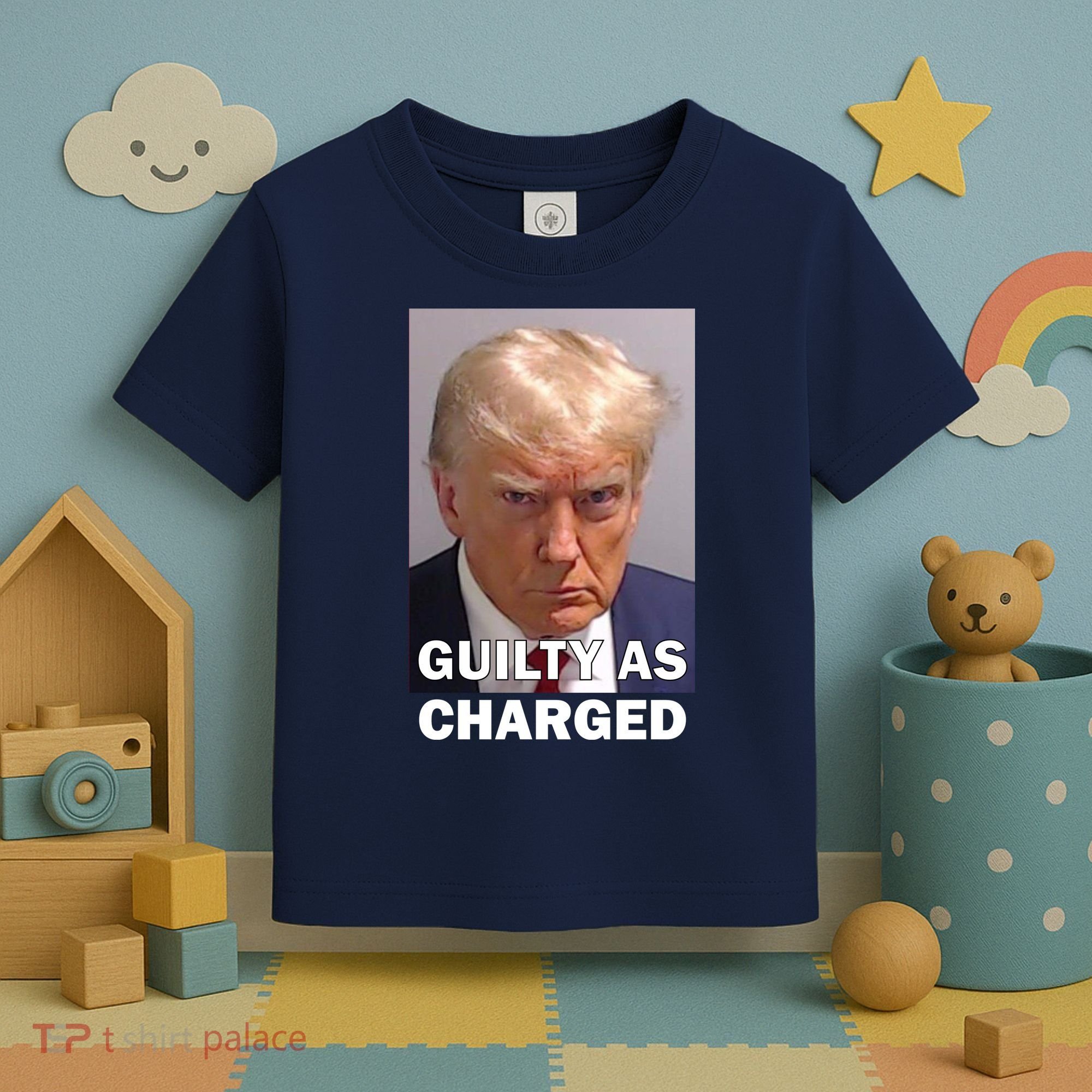 Guilty As Charge Trump Mugshot Toddler T-Shirt
