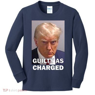 Guilty As Charge Trump Mugshot Kids Long Sleeve Shirt