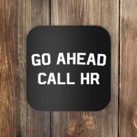 Go Ahead Call Hr Coaster thumb 0