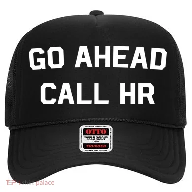 Go Ahead Call Hr Hat