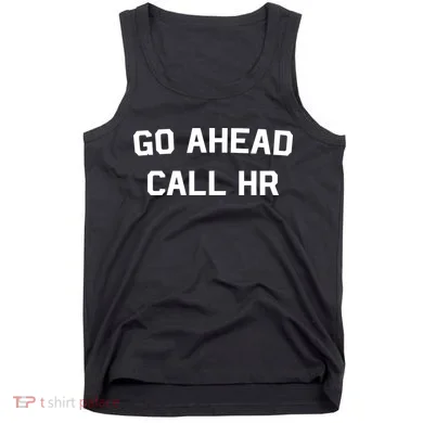 Go Ahead Call Hr Tank Top