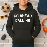 Go Ahead Call Hr Kids Hoodie thumb 2