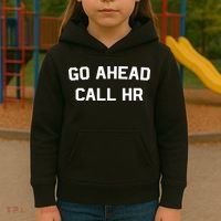 Go Ahead Call Hr Kids Hoodie thumb 3