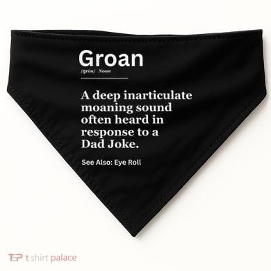Groan A Deep Inarticulate Moaning Sound Heard After Dad USA-Made Doggie Bandana