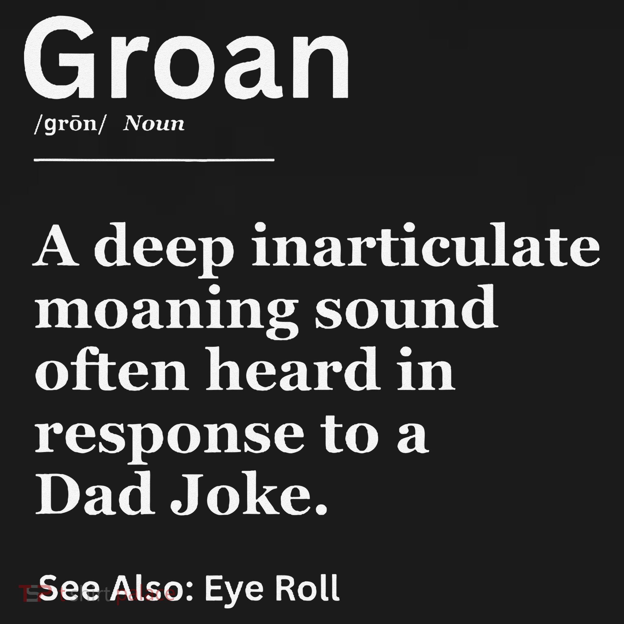 Groan A Deep Inarticulate Moaning Sound Heard After Dad Pajama Set