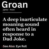 Groan A Deep Inarticulate Moaning Sound Heard After Dad Ornament thumb 1