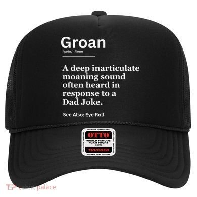 Groan A Deep Inarticulate Moaning Sound Heard After Dad Hat
