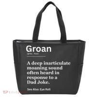 Groan A Deep Inarticulate Moaning Sound Heard After Dad Tote Bag thumb 0