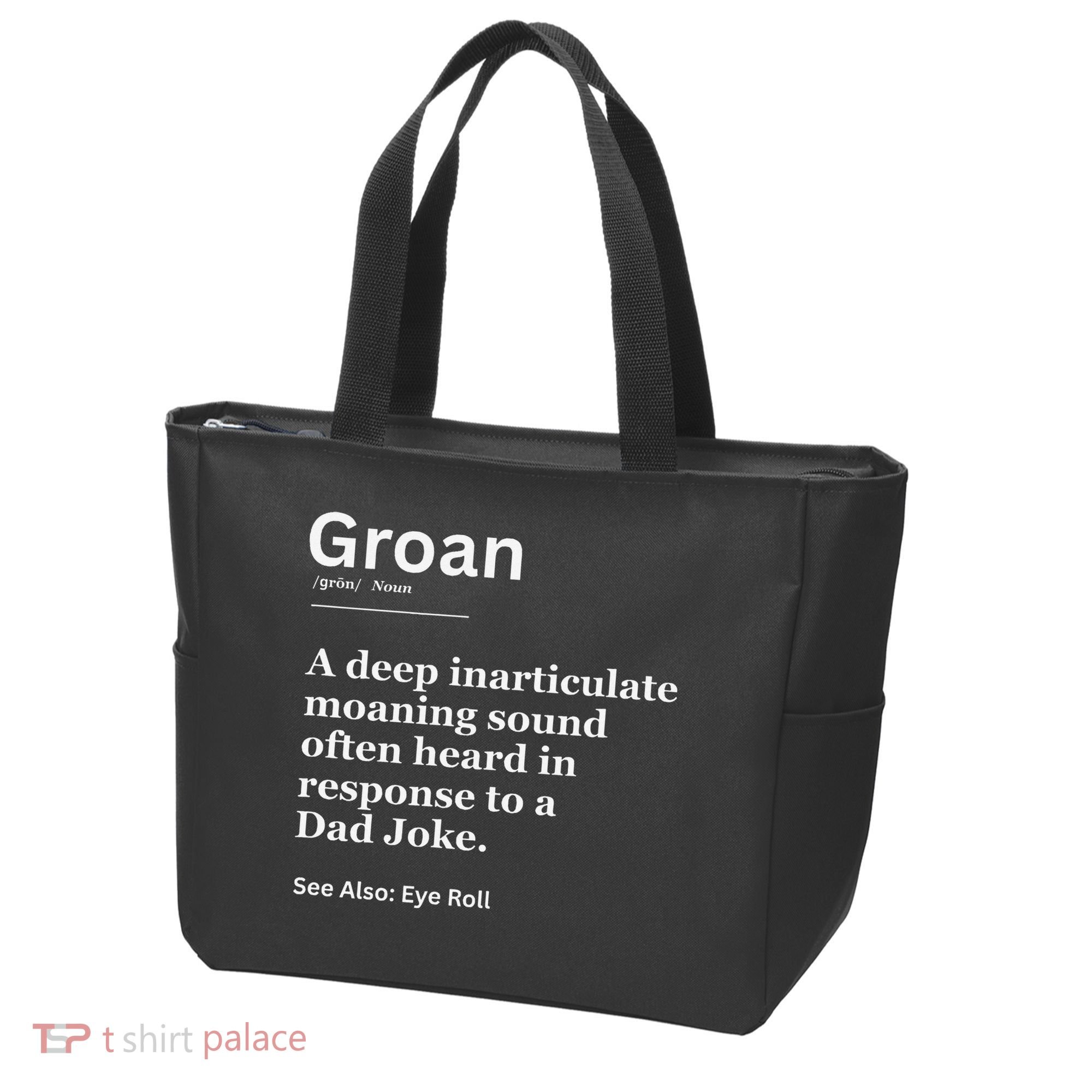 Groan A Deep Inarticulate Moaning Sound Heard After Dad Tote Bag