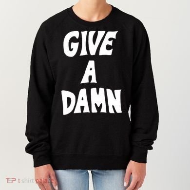 Give A Damn Women's Sweatshirt