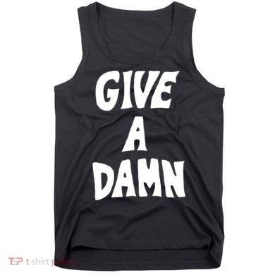 Give A Damn Tank Top
