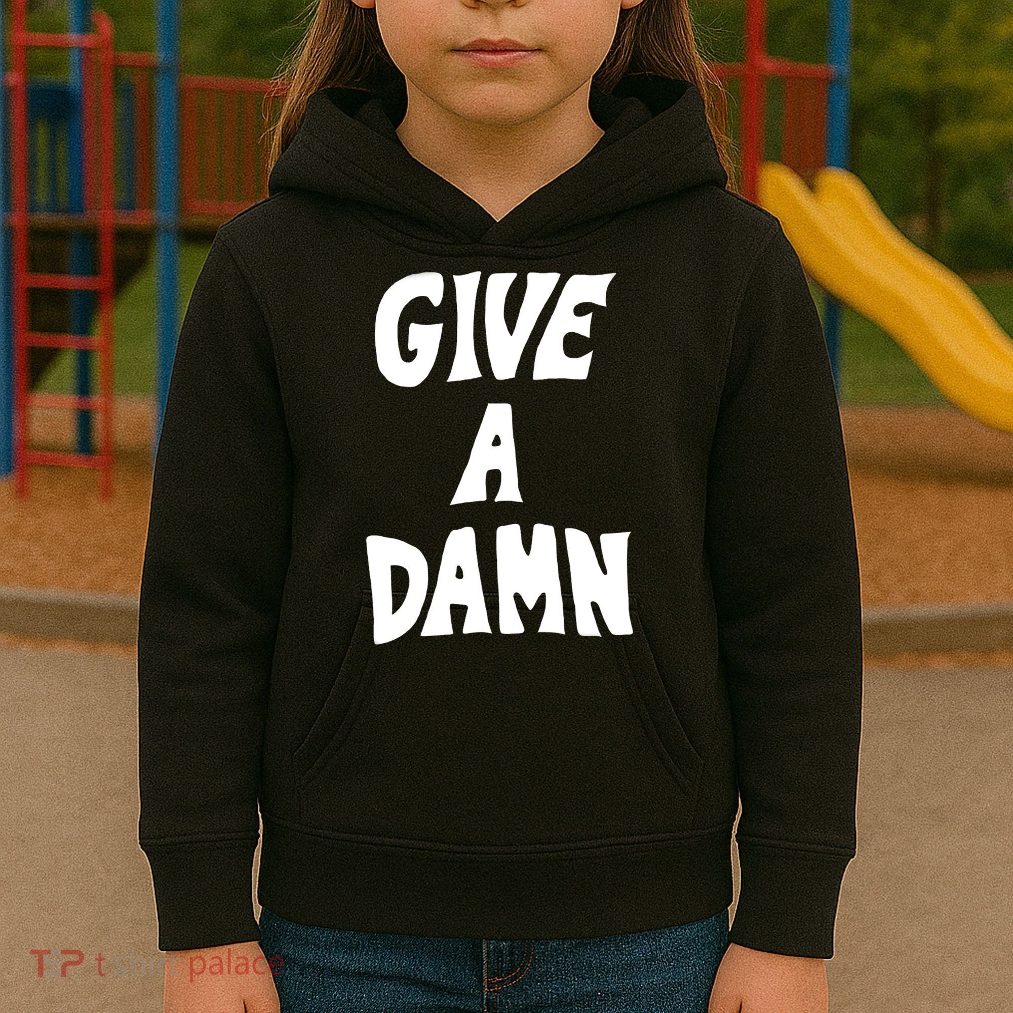 Give A Damn Kids Hoodie