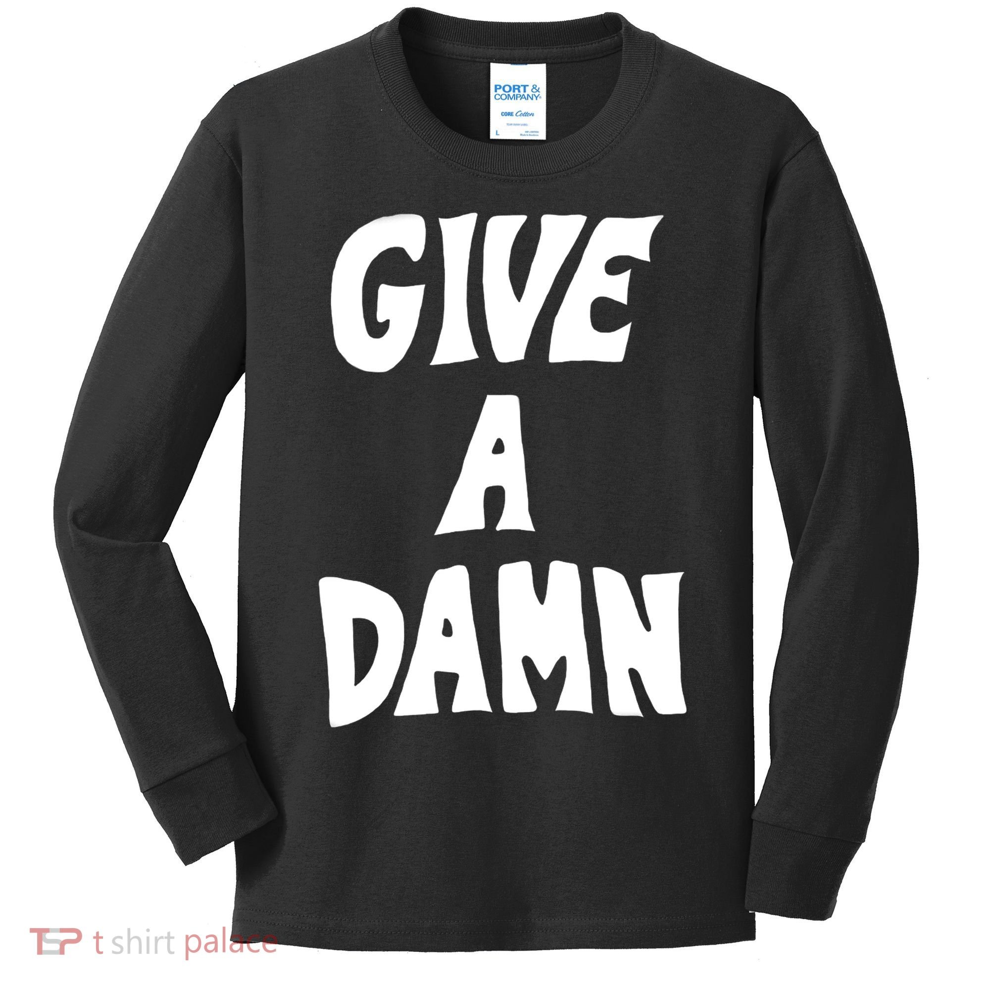 Give A Damn Kids Long Sleeve Shirt