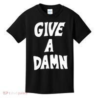 Give A Damn Kids T-Shirt thumb 0