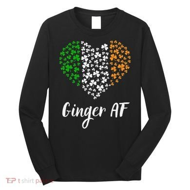 Ginger AF Drinking Redhead Irish St Patrick's Day Long Sleeve Shirt