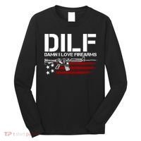 Gun American Flag DILF Damn I Love Firearms Long Sleeve Shirt thumb 0