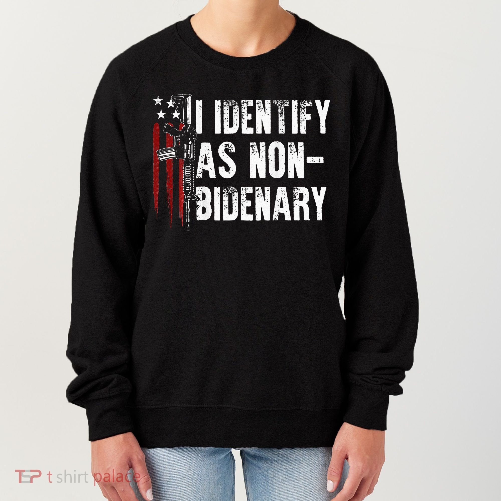 Gun American Flag I Identify As Non Bidenary Women's Sweatshirt