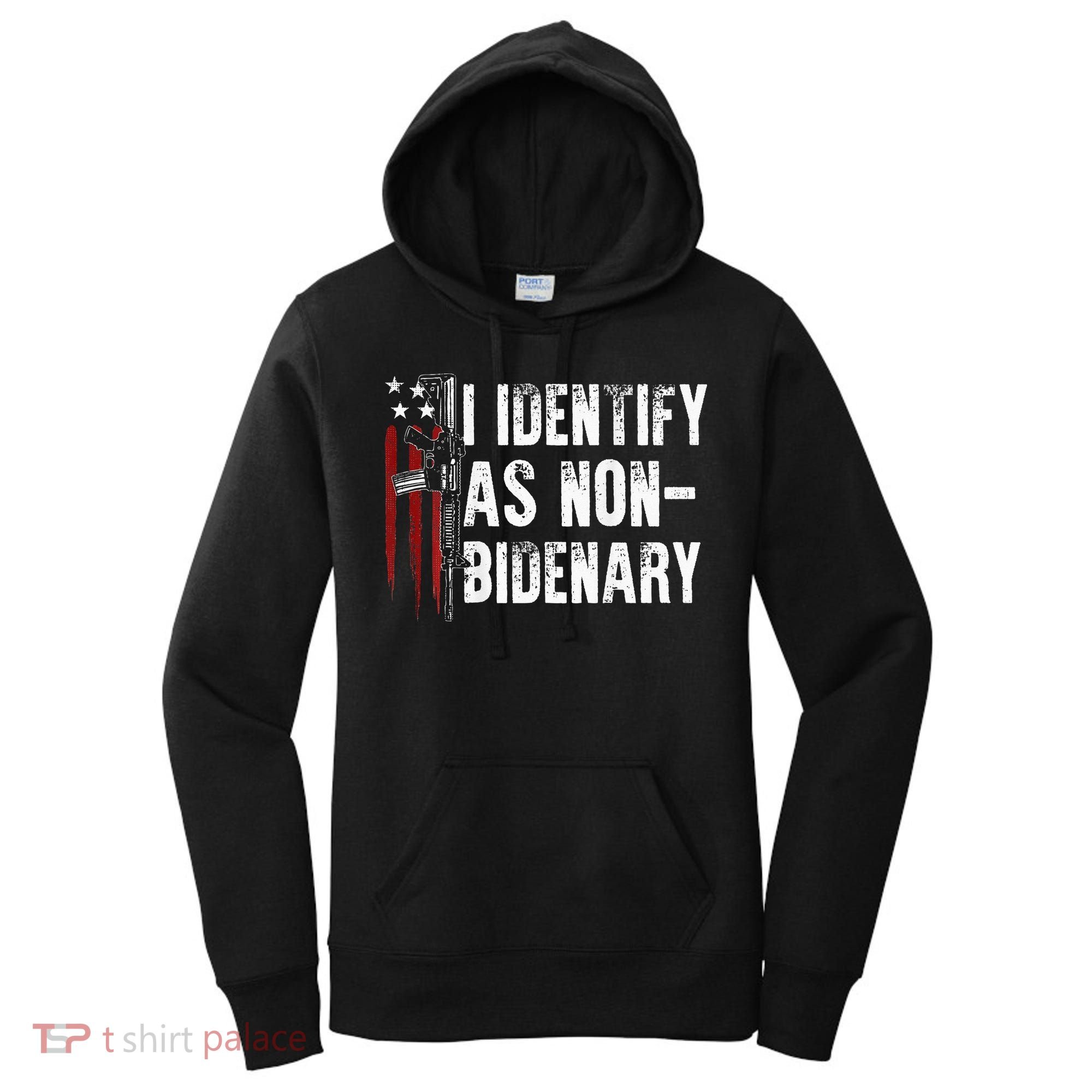 Gun American Flag I Identify As Non Bidenary Women's Hoodie