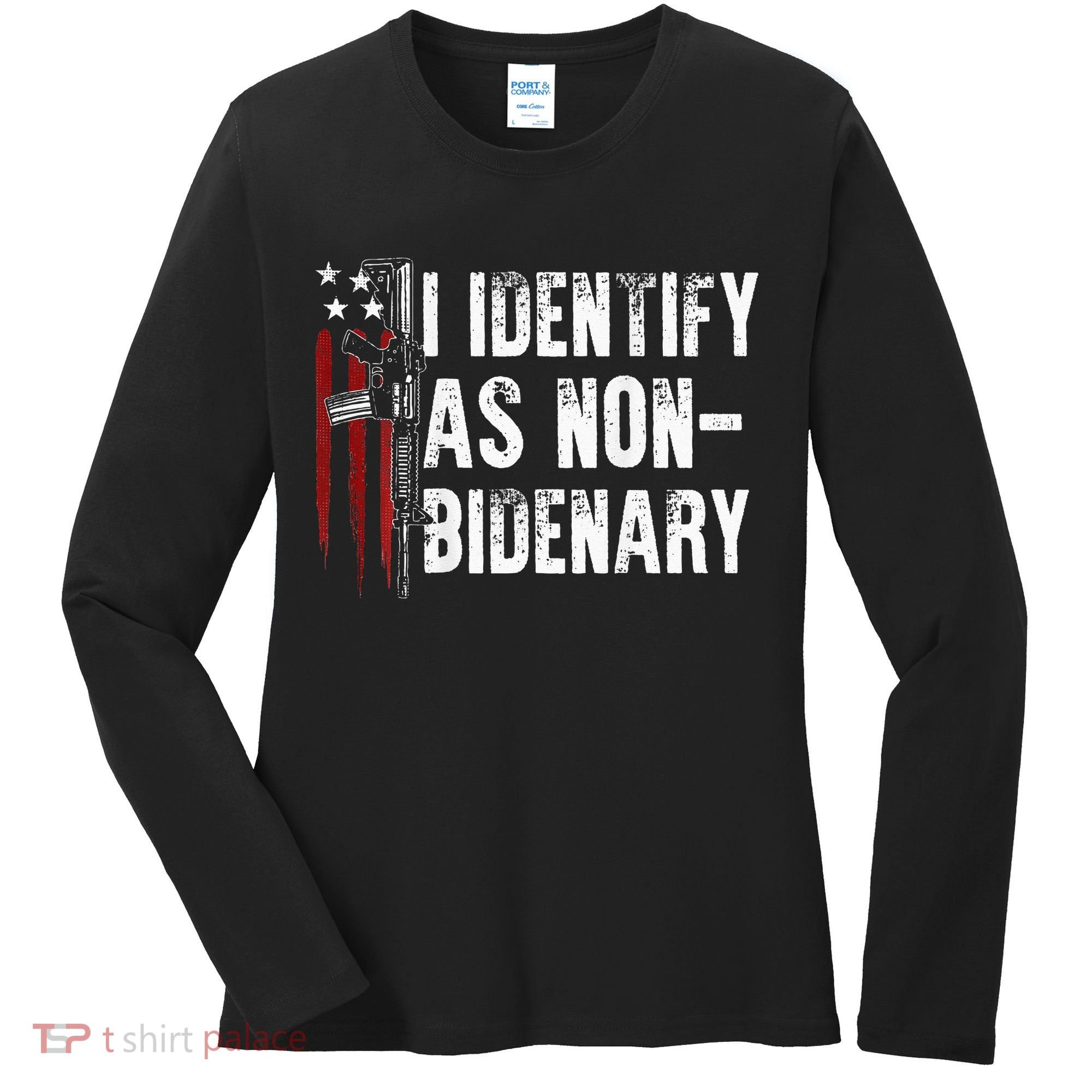 Gun American Flag I Identify As Non Bidenary Women's Long Sleeve Shirt