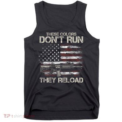 Gun American Flag Colors DonT Run They Reload Tank Top