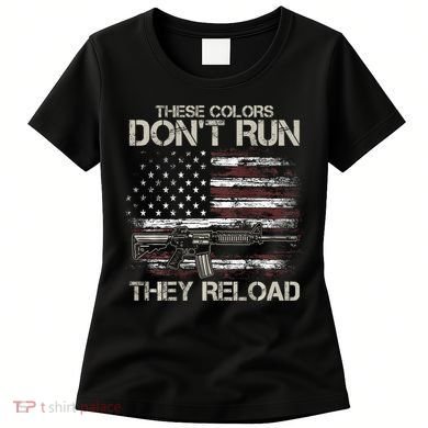 Gun American Flag Colors DonT Run They Reload Women's T-Shirt