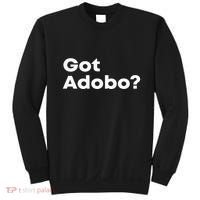 Got Adobo Filipino Cuisine Philippines Pinoy Chicken Pork Sweatshirt thumb 0