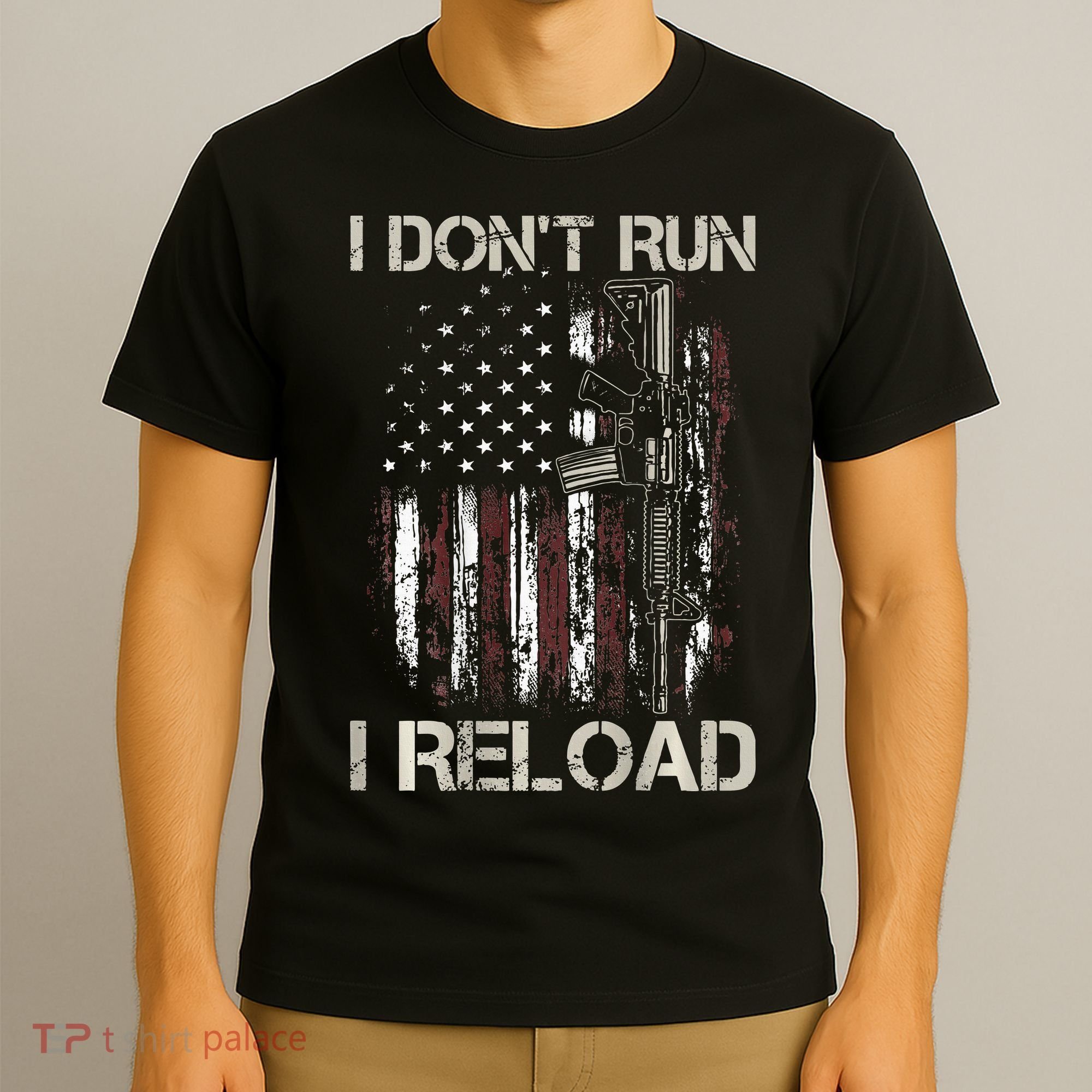 Gun American Flag I Don't Run I Reload I Dont Run T-Shirt