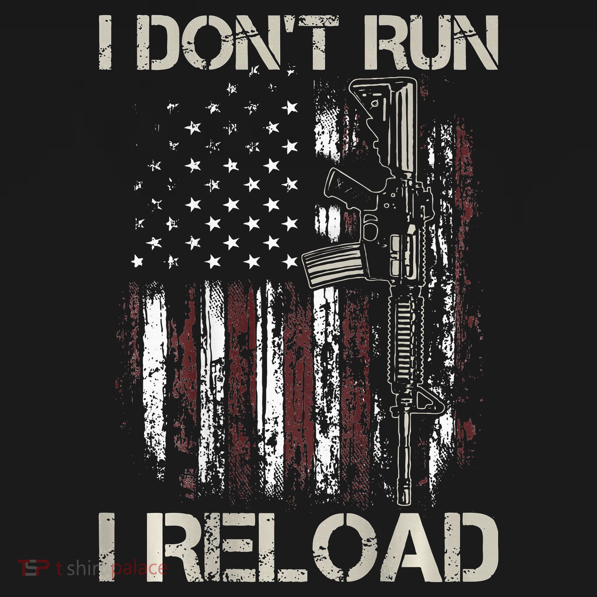 Gun American Flag I Don't Run I Reload I Dont Run Women's Tank Top