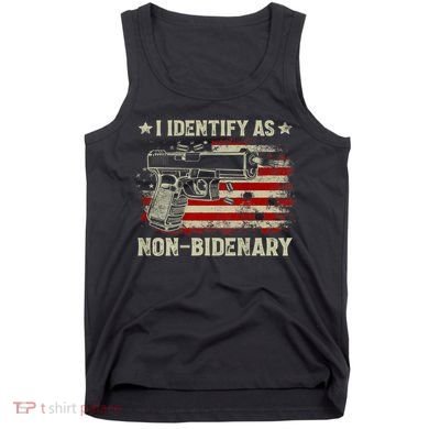 Gun American Flag Funny I Identify As NonBidenary Tank Top