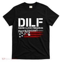 Gun American Flag DILF Damn I Love Firearms T-Shirt thumb 0