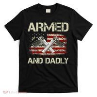 Gun American Flag Armed And Dadly Funny Deadly Fathers Day T-Shirt thumb 0