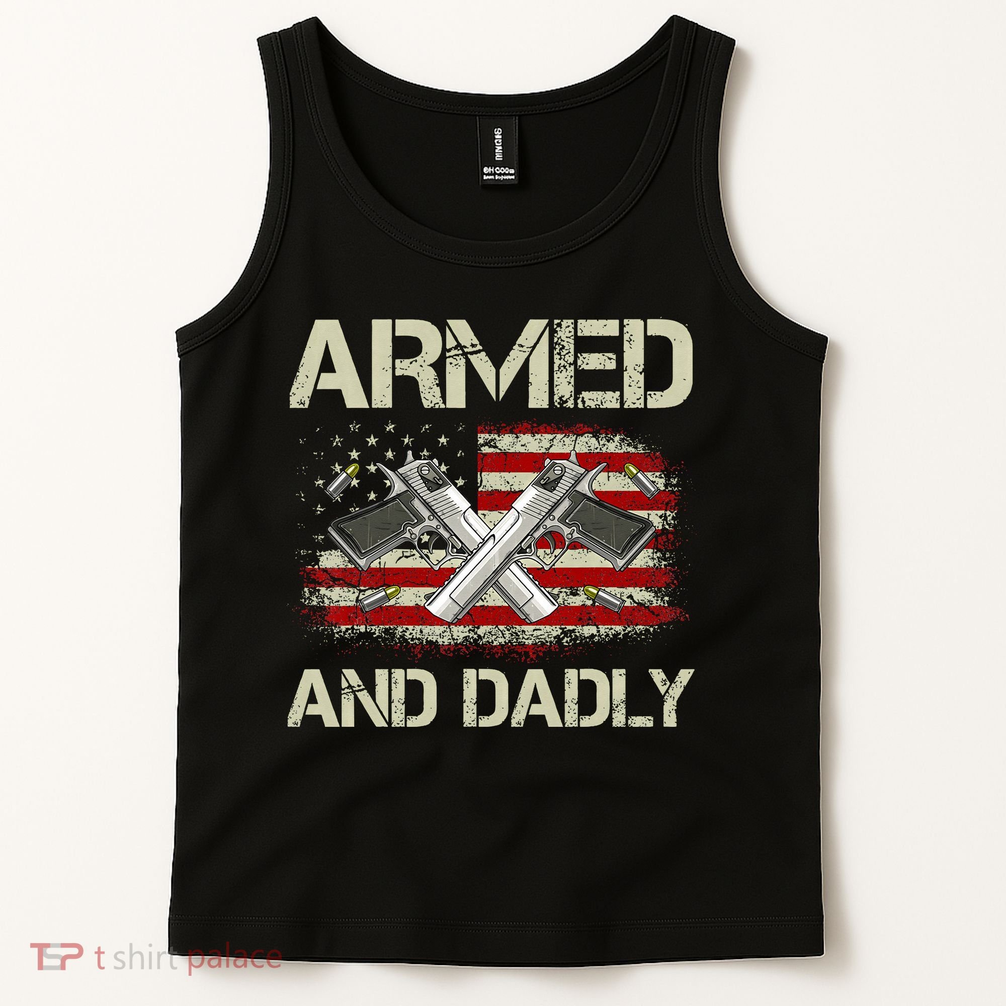 Gun American Flag Armed And Dadly Funny Deadly Fathers Day Tank Top