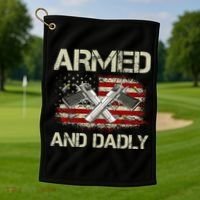 Gun American Flag Armed And Dadly Funny Deadly Fathers Day Golf Towel thumb 1