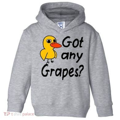 Got Any Grapes The Duck Song Toddler Hoodie